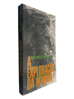 A Exploração da Mulher - Michele Noel