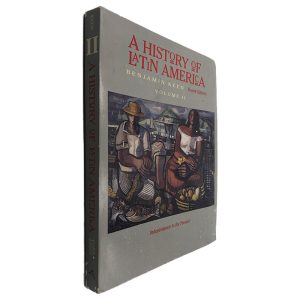A History of Latin America (Volume II) - Benjamin Keen
