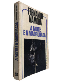 A Noite e a Madrugada - Fernando Namora