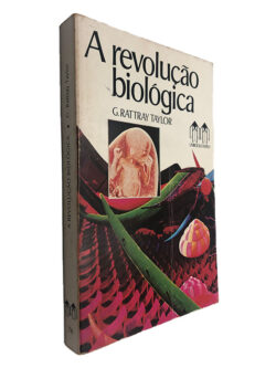 A Revolução Biológica - G. Rattray Taylor