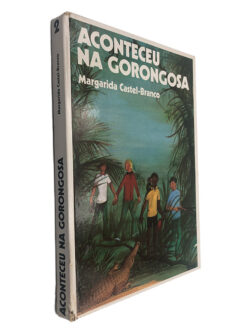 Aconteceu na Gorongosa - Margarida Castel-Branco