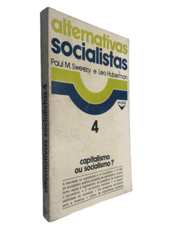 Alternativas Socialistas - Paul M. Sweezy - Leo Huberman