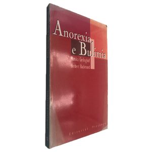 Anorexia e Bulimia - Monika Gerlinghoff - Herbert Backmund