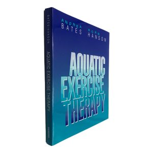 Aquatic Exercise Therapy - Andrea Bates - Norm Hanson