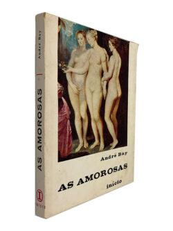 As Amorosas - André Bay