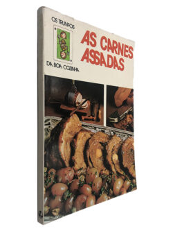 As Carnes Assadas (Os Trunfos da Boa Cozinha)