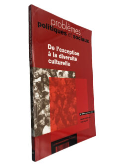 De L_Exception à la Diversité Culturelle (Problèmes Politiques et Sociaux N° 904)