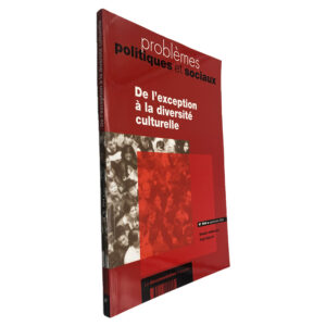 De L_Exception à la Diversité Culturelle (Problèmes Politiques et Sociaux N° 904)