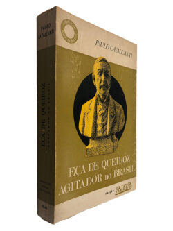 Eça de Queiroz Agitador no Brasil - Paulo Cavalcanti