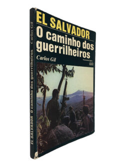 El Salvador O Caminho dos Guerrilheiros - Carl Gil