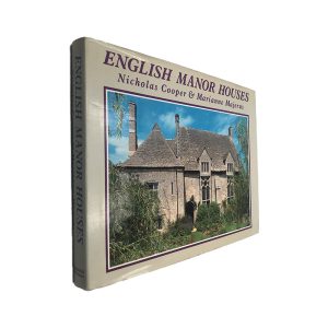 English Manor Houses - Nicholas Cooper - Marianne Majerus