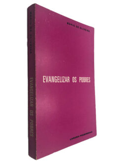 Evangelizar os Pobres - Mário de Oliveira