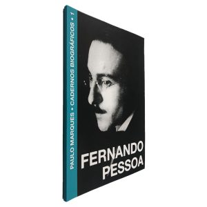 Fernando Pessoa (Cadernos Biográficos) - Paulo Marques