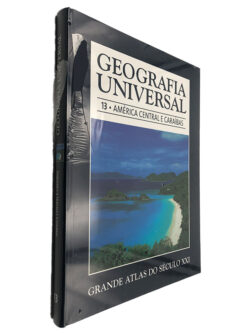 Geografia Universal 13 (América América Central e Caraíbas) Grande Atlas do Século XXI