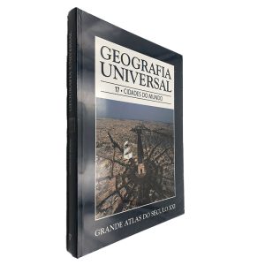 Geografia Universal 17 (Cidades do Mundo) Grande Atlas do Século XXI