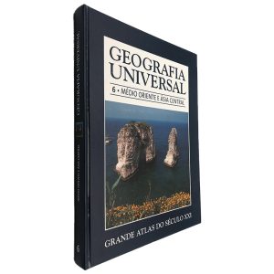 Geografia Universal 6 (Médio Oriente e Ásia Central) Grande Atlas do Século XXI