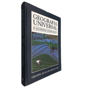 Geografia Universal 8 (Ásia Oriental e Extremo Oriente) Grande Atlas do Século XXI