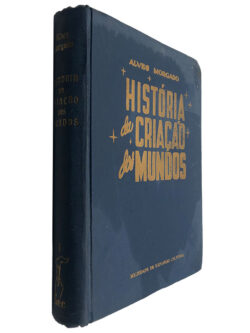 História da Criação dos Mundos - Alves Morgado