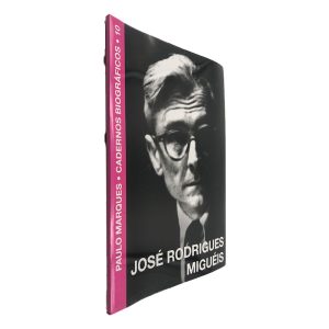 José Rodrigues Miguéis (Cadernos Biográficos) - Paulo Marques