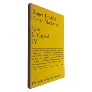 Lire Le Capital IV - Roger Establet - Pierre Macherey