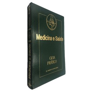 Medicina e Saúde (Guia Prático - Volume 3) - Robert E. Rothenberg