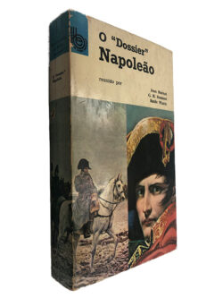 O Dossier Napoleão - Jean Burnat - G. H. Dumont - Emile Wanty