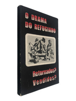 O Drama do Refugiado (Retornados - Vendidos)
