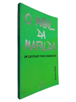 O Mail da Mafalda (Um Inverno Para Esquecer) - Ana Sofia Ferrão