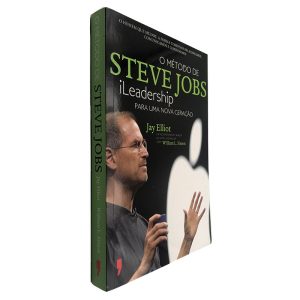 O Método de Steve Jobs - Jay Elliot - William L. Simon