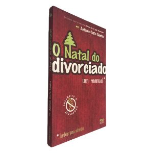 O Natal do Divorciado (Um Manual) - António Costa Santos