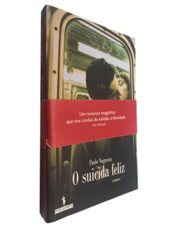 O Suicida Feliz - Paulo Nogueira