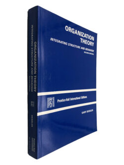 Organization Theory (Integrating Structure and Behavior) - Gary Dessler