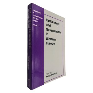 Parliaments and Governments in Western Europe (Volume I) - Philip Norton