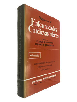 Progresos en las Enfermedades Cardiovasculares (Volumen XIII) - Charles K. Friedberg - Edmund H. Sonnenblick