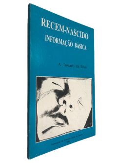 Recem-Nascido Informação Básica - A. Torrado da Silva
