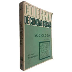 Sociologia (1.º Volume) - José Júlio Gonçalves