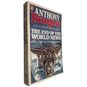 The End of The World News - Anthony Burgess