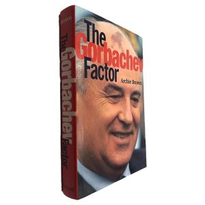 The Gorbachev Factor - Archie Brown