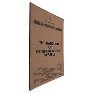 The Handling of Offshore Supply Vessels - The Nautical Institute
