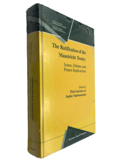 The Ratification of the Maastricht Treaty (Issues, Debates and Future Implications) - Finn Laursen - Sophie Vanhoonacker