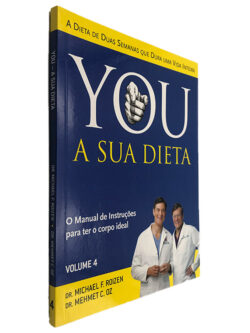 You A Sua Dieta (Volume IV) - Michael F. Roizen - Mehmet C. Oz