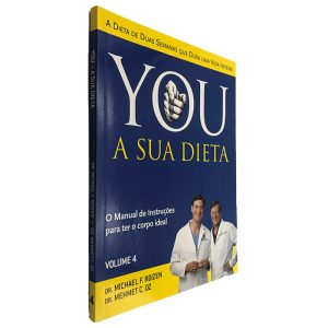 You A Sua Dieta (Volume IV) - Michael F. Roizen - Mehmet C. Oz