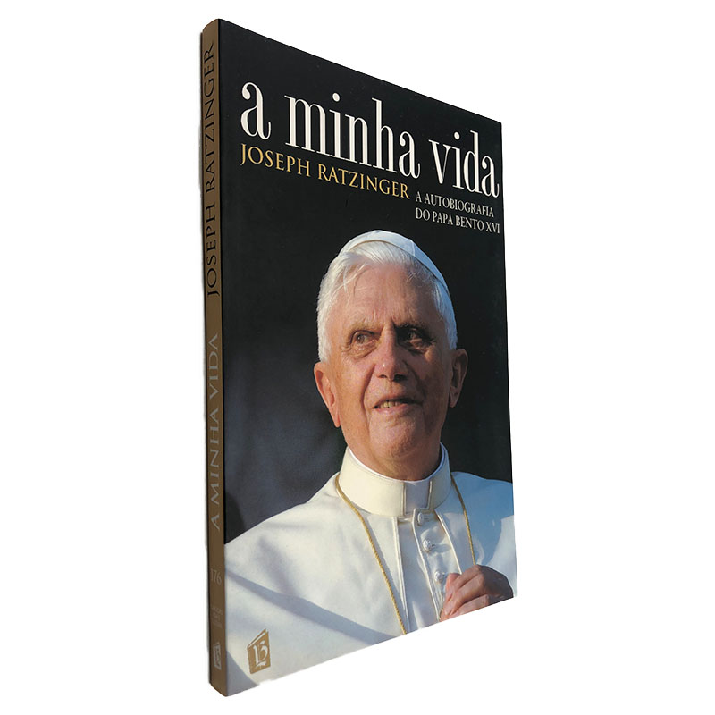 A Minha Vida - Joseph Ratzinger A Minha Vida - Joseph Ratzinger
