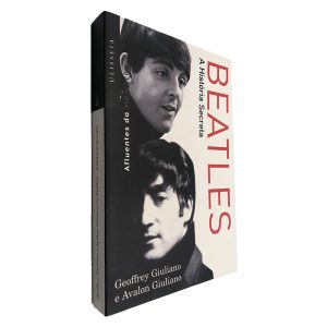 Beatles A História Secreta - Geoffrey Giuliano - Avalon Giuliano