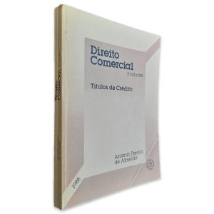 Direito Comercial (Volume III - Títulos de Crédito) - António Pereira de Almeida