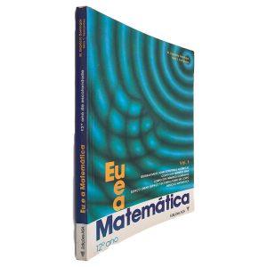 Eu e a Matemática (12º Ano - Vol. 1) - M. Engrácia Domingos