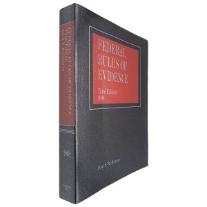 Federal Rules of Evidence - Paul F. Rothstein