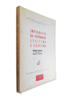 Impugnação da Paternidade Legítima e Ilegítima - José dos Santos Silveira