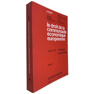 Le Droit de la Communauté Économique Européenne (Volume 6 - Tome 1) - J. Mégret