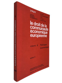 Le Droit de la Communauté Économique Européenne (Volume 6 - Tome 2) - J. Mégret